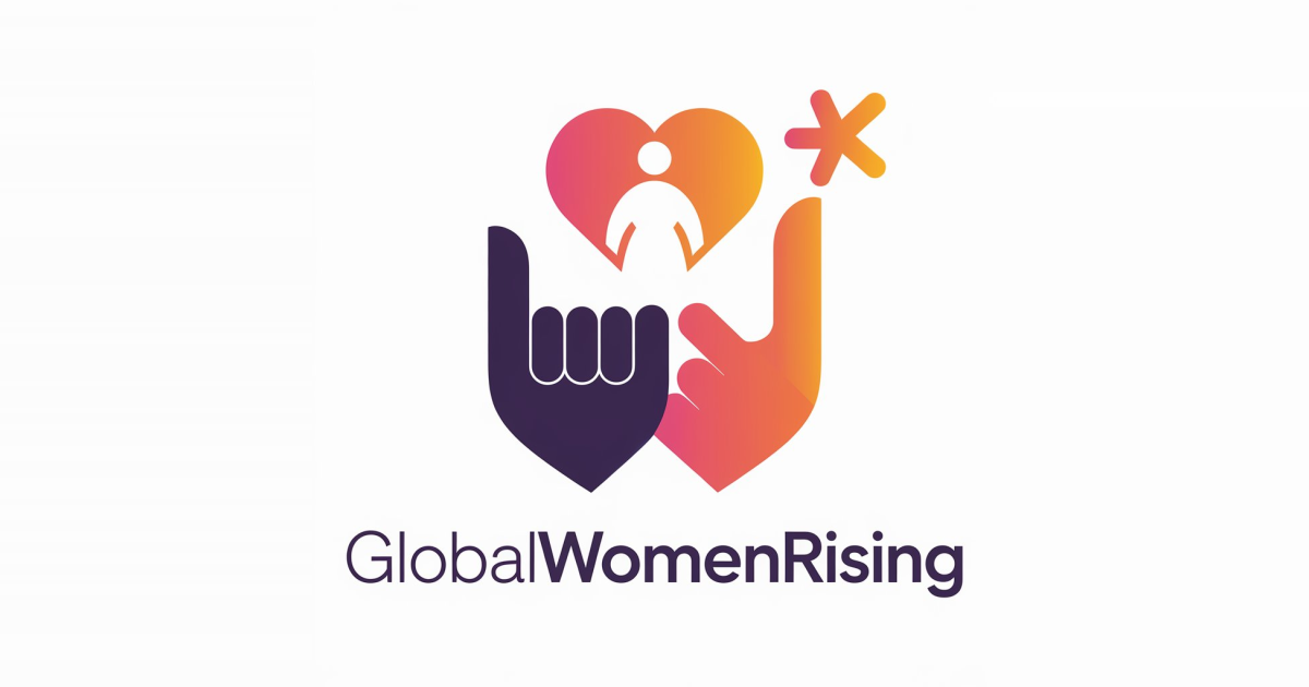 Global Women Rising - Empowering Women to Rise, Lead, and Thrive